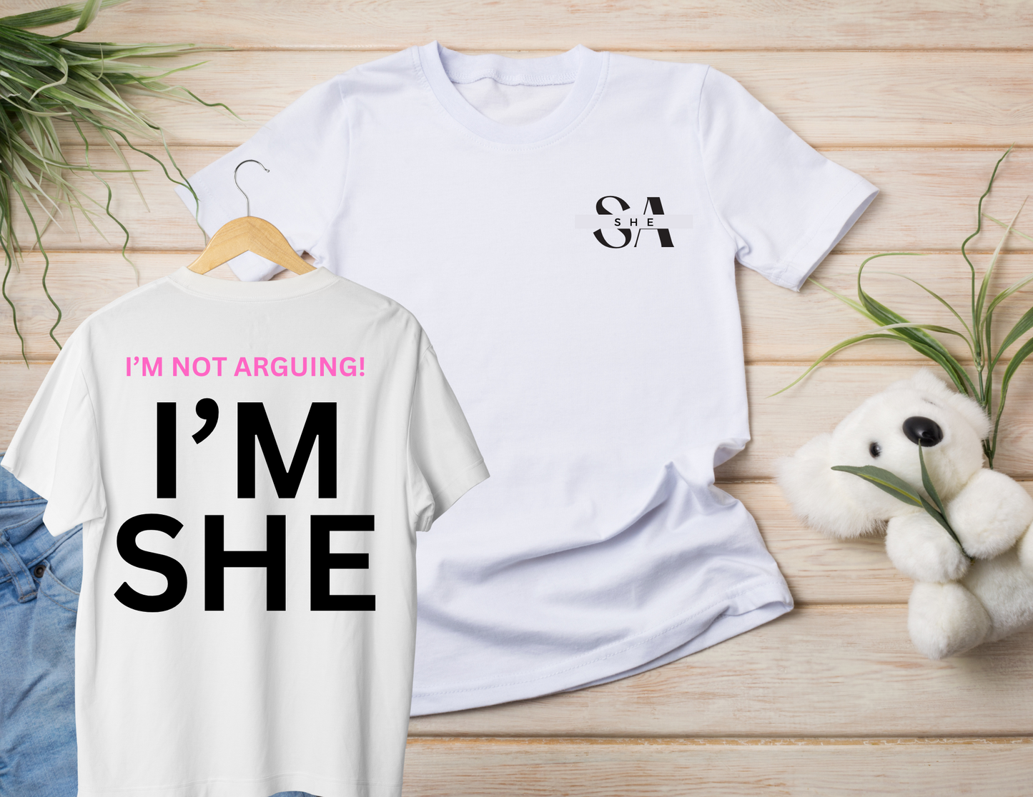 "I'M SHE" TEE